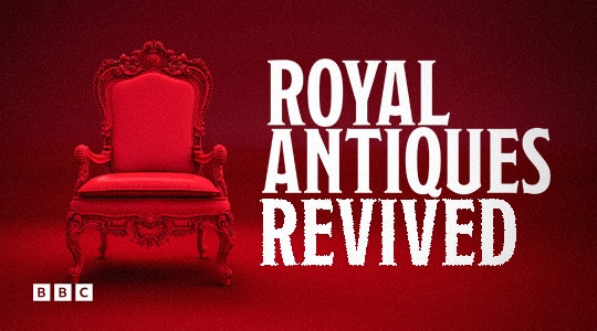 Royal Antiques Revived BBC