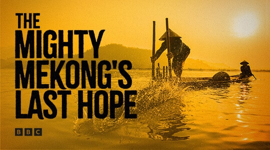 The mighty mekong's last hope