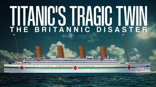 Titanic's Tragic Twin: The Britannic Disaster