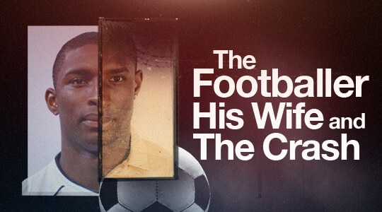 The Footballer, His Wife and the Crash