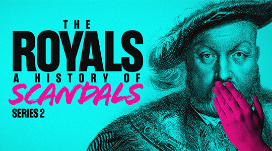 The Royals: A History of Scandals
