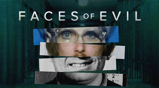 Faces of Evil