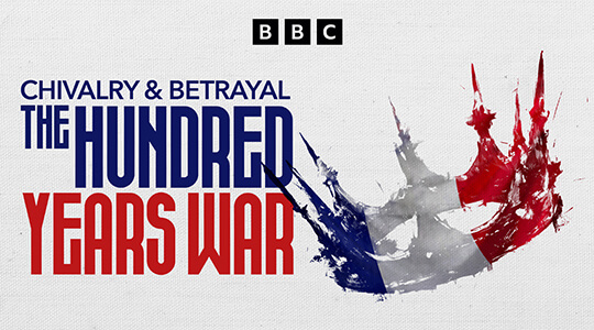 Chivalry and Betrayal: The Hundred Years War