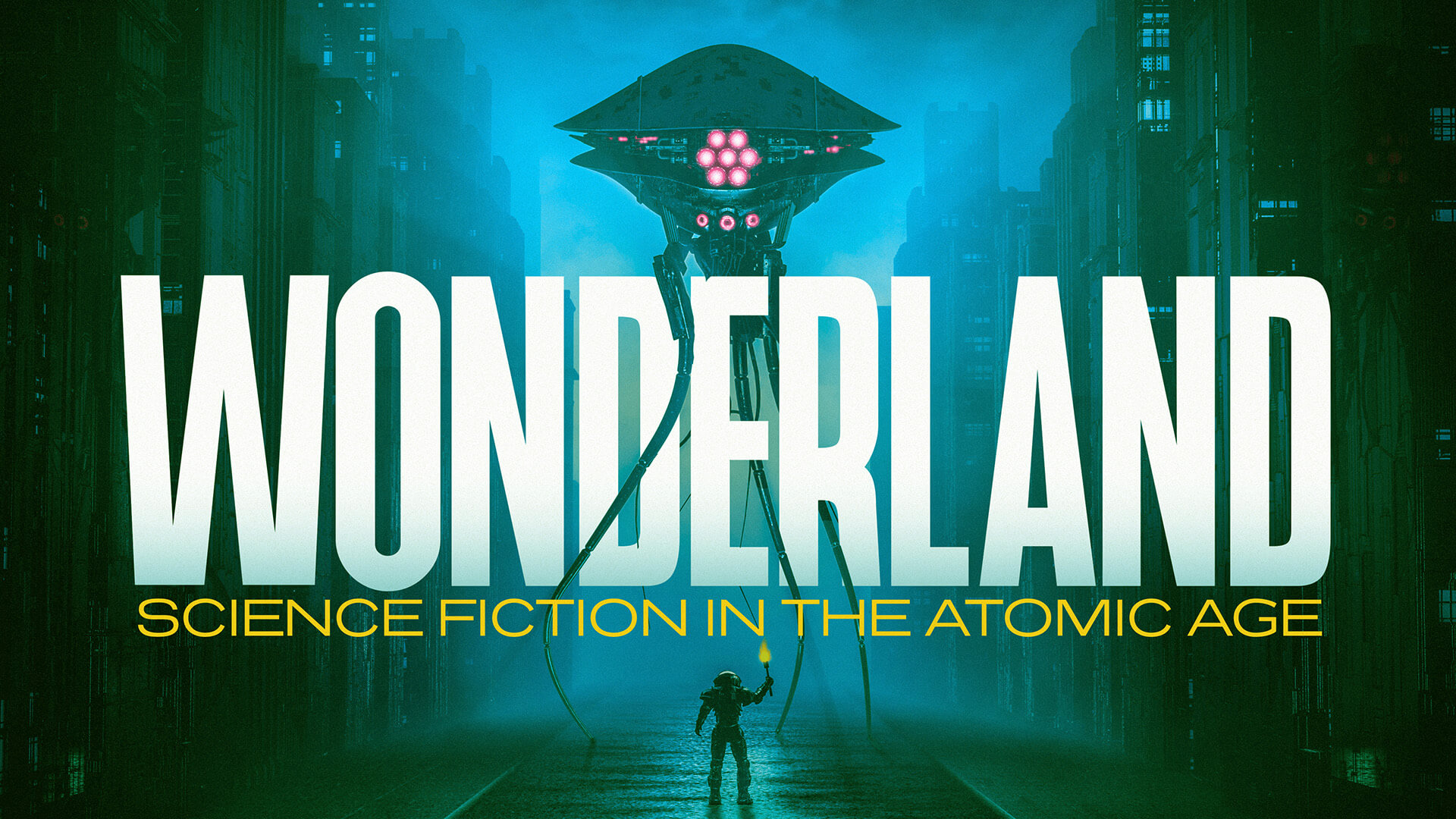 Wonderland: Science Fiction in an Atomic Age