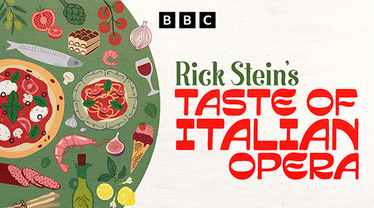 Rick Stein’s Tastes of Italian Opera