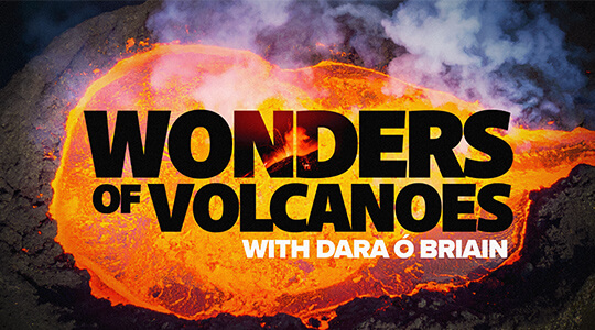 Wonders of Volcanoes with Dara O'Briain