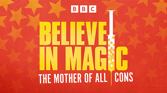 Believe in Magic: The mother of all cons