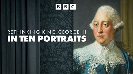Rethinking King George III: In Ten Portraits
