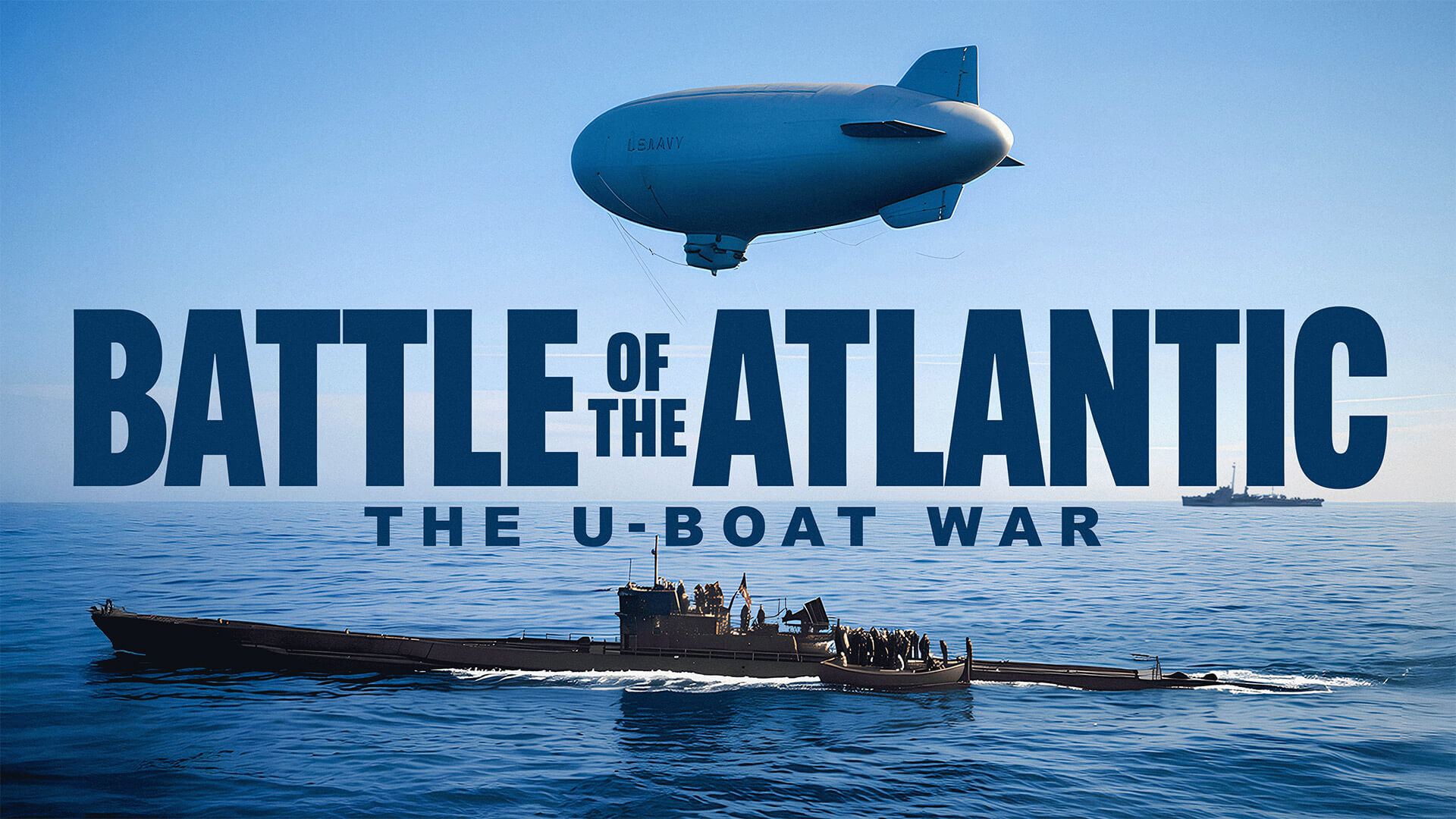 Battle of the Atlantic: The U Boat War